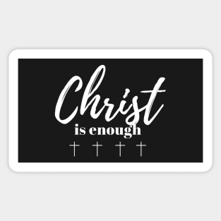 Christ is Enough V15 Sticker